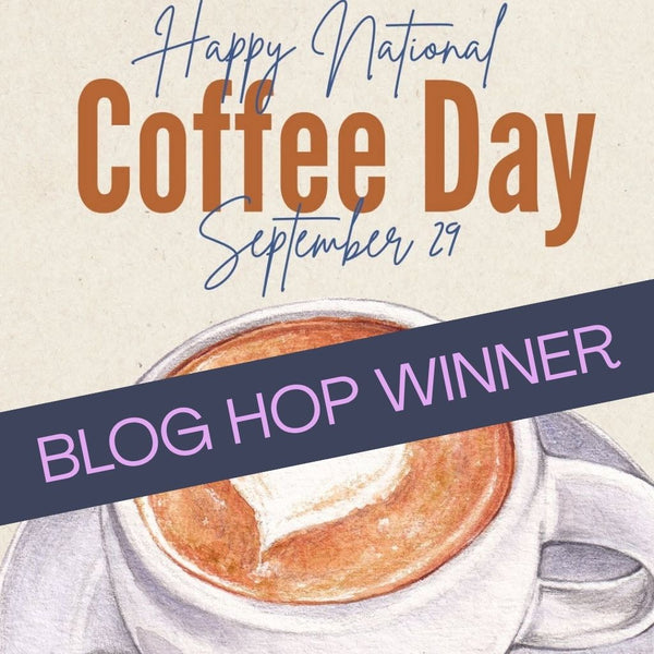National Coffee Day Blog Hop Winner