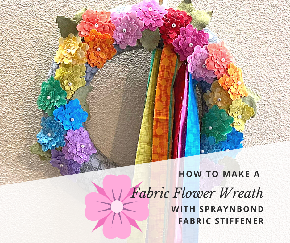 Colorful Fabric Wreath with SpraynBond Fabric Stiffener Spray