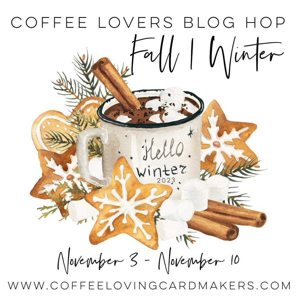 Fall Winter Coffee Lovers Blog Hop 2023