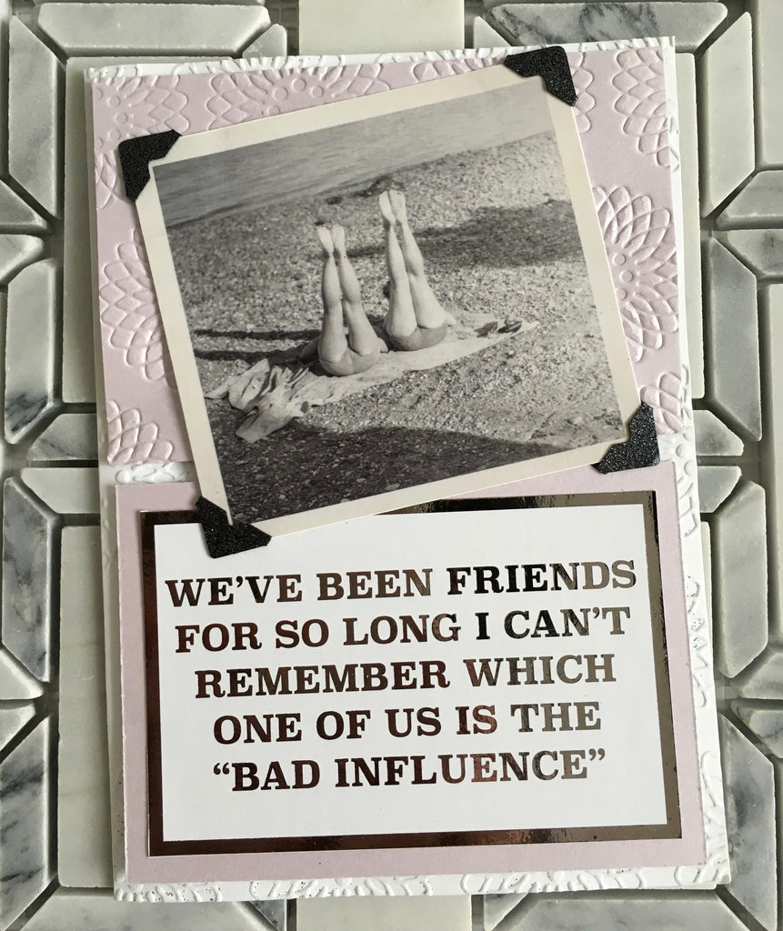 Funny Friendship Card with Deco Foil and Glitter Dust Photo Corners