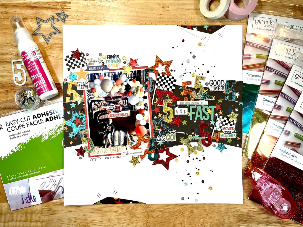 5 and Fast–Scrapbook Layout with Easy Cut Adhesive and Gina K Fancy Foils