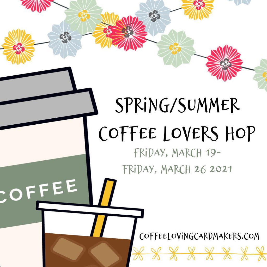 Spring Summer 2021 Coffee Lovers Blog Hop