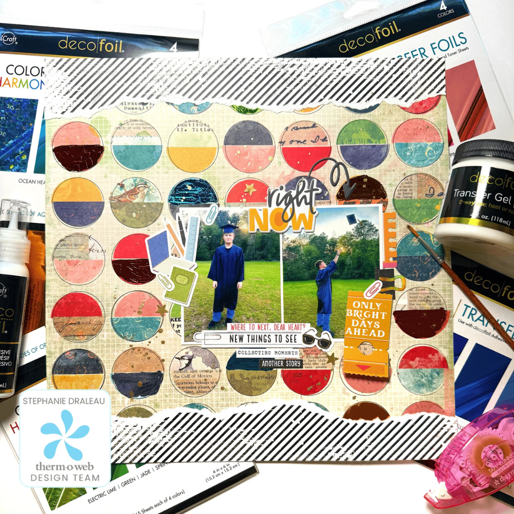 Right Now Graduation with DecoFoil Transfer Gel