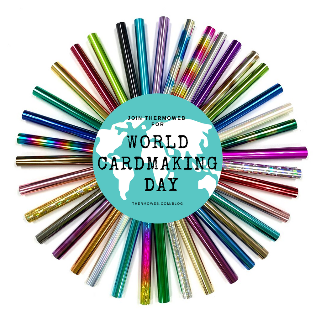 Welcome To World Cardmaking Day with ThermOWeb